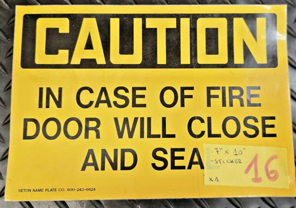 CAUTIO In Case Of Fire door will close and seal sign sticker 7x10