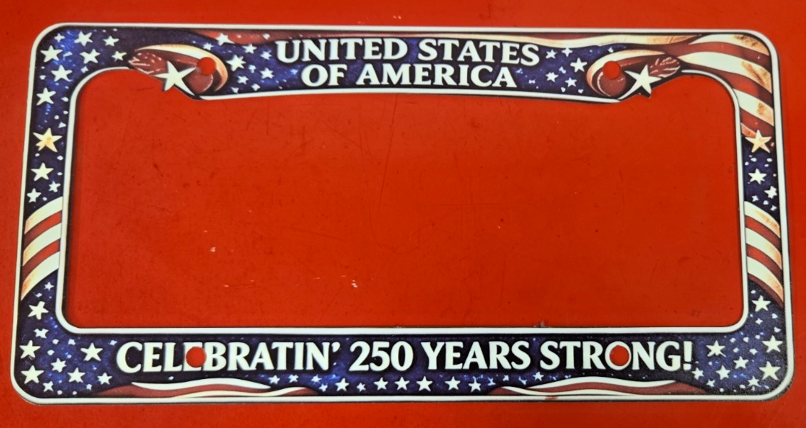 250th Anniversary Commemorative CAR License Plate Frame #1108