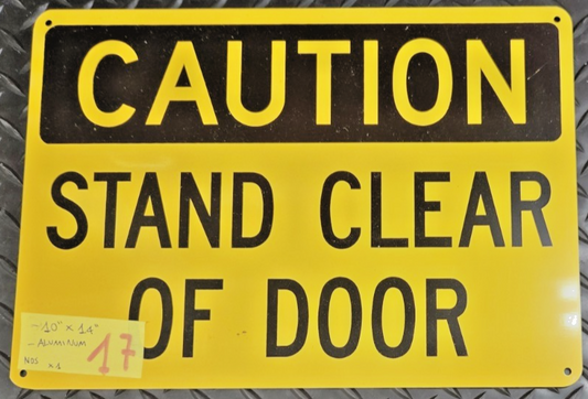 CAUTION Stand Clear Of Door  Sign aluminum 10x14