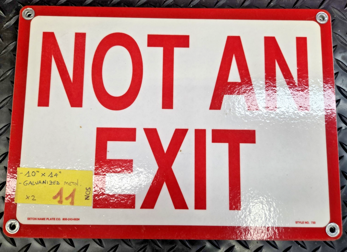 1x Not an Exit Sign 10"x14"  Rust-Free steel gavanized UV-Protected