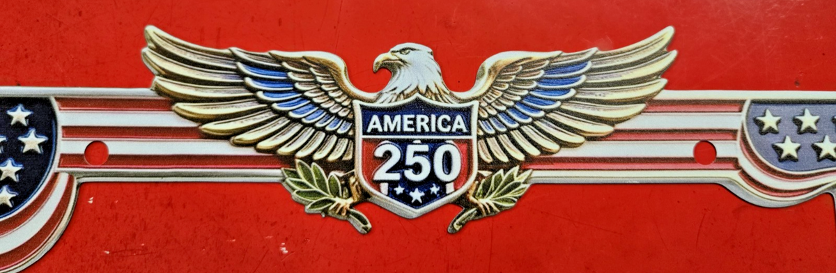 250th Anniversary Commemorative CAR License Plate Frame Flag Eagle #1071