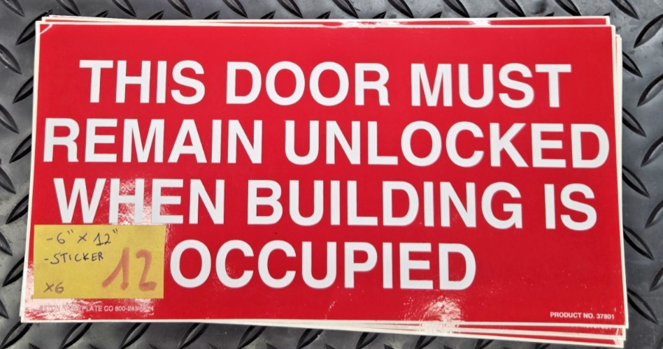 This Door Must Remain Unlocked When Building is Occupied Sign 6x12 sticker